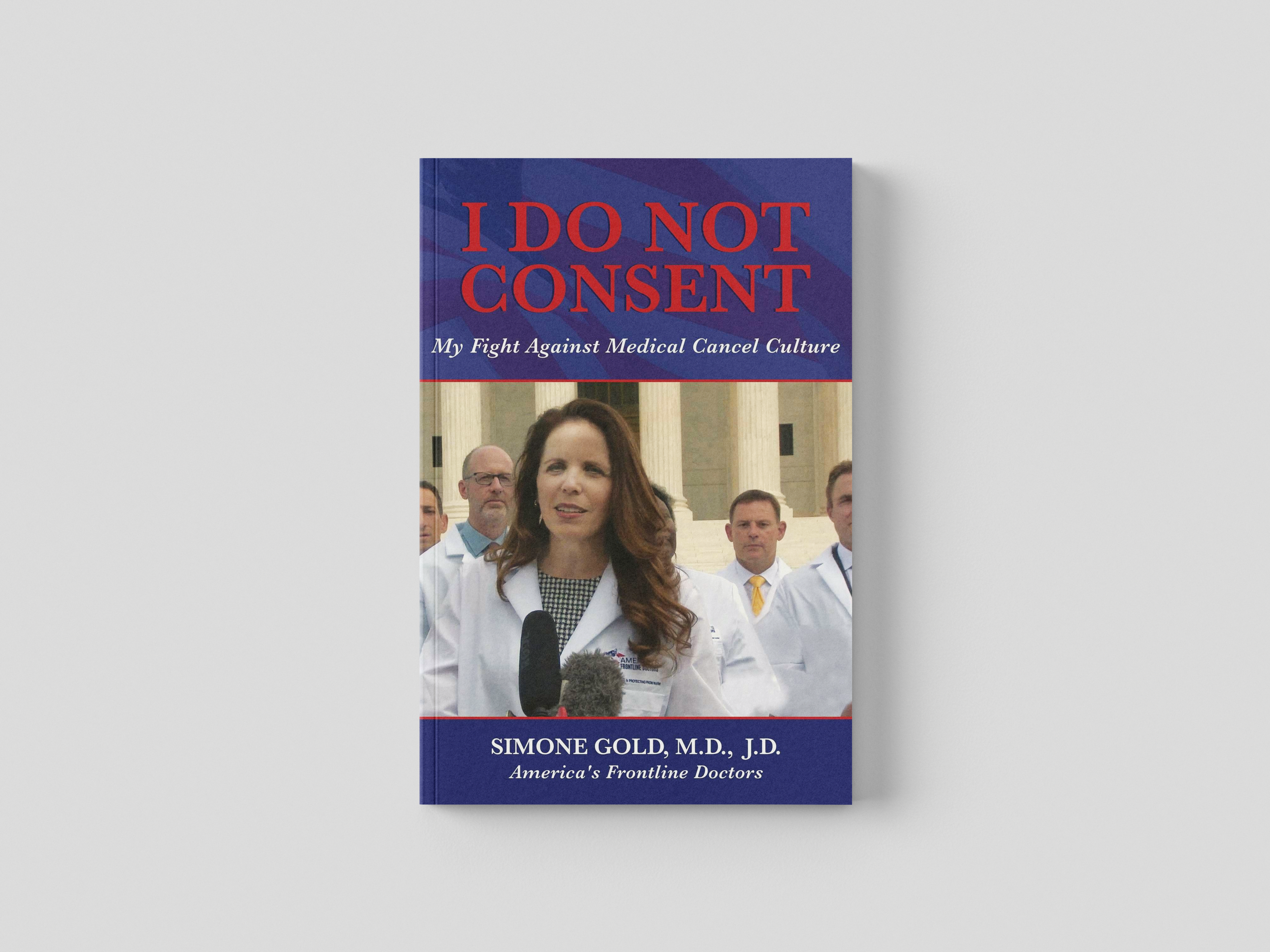 I Do Not Consent: My Fight Against Medical Cancel Culture - Paperback