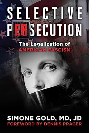 Selective Persecution: The Legalization of American Fascism - Hardcover